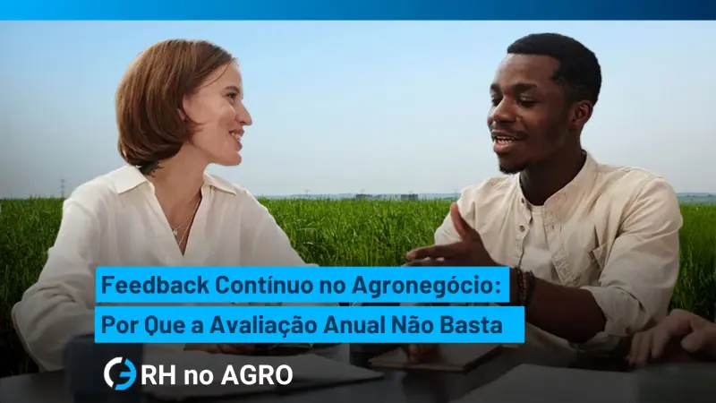 Continuous Feedback in Agribusiness: Why the Annual Review Is Not Enough