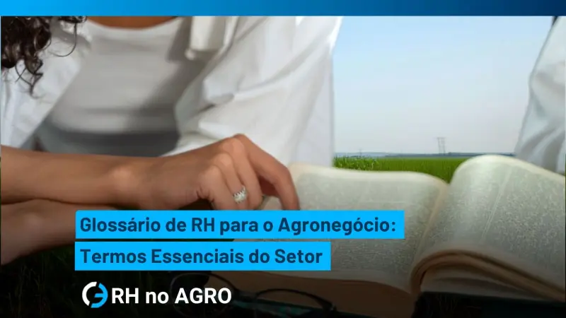 Glosario de RR. HH. para el agronegocio: términos esenciales del sector en Brasil